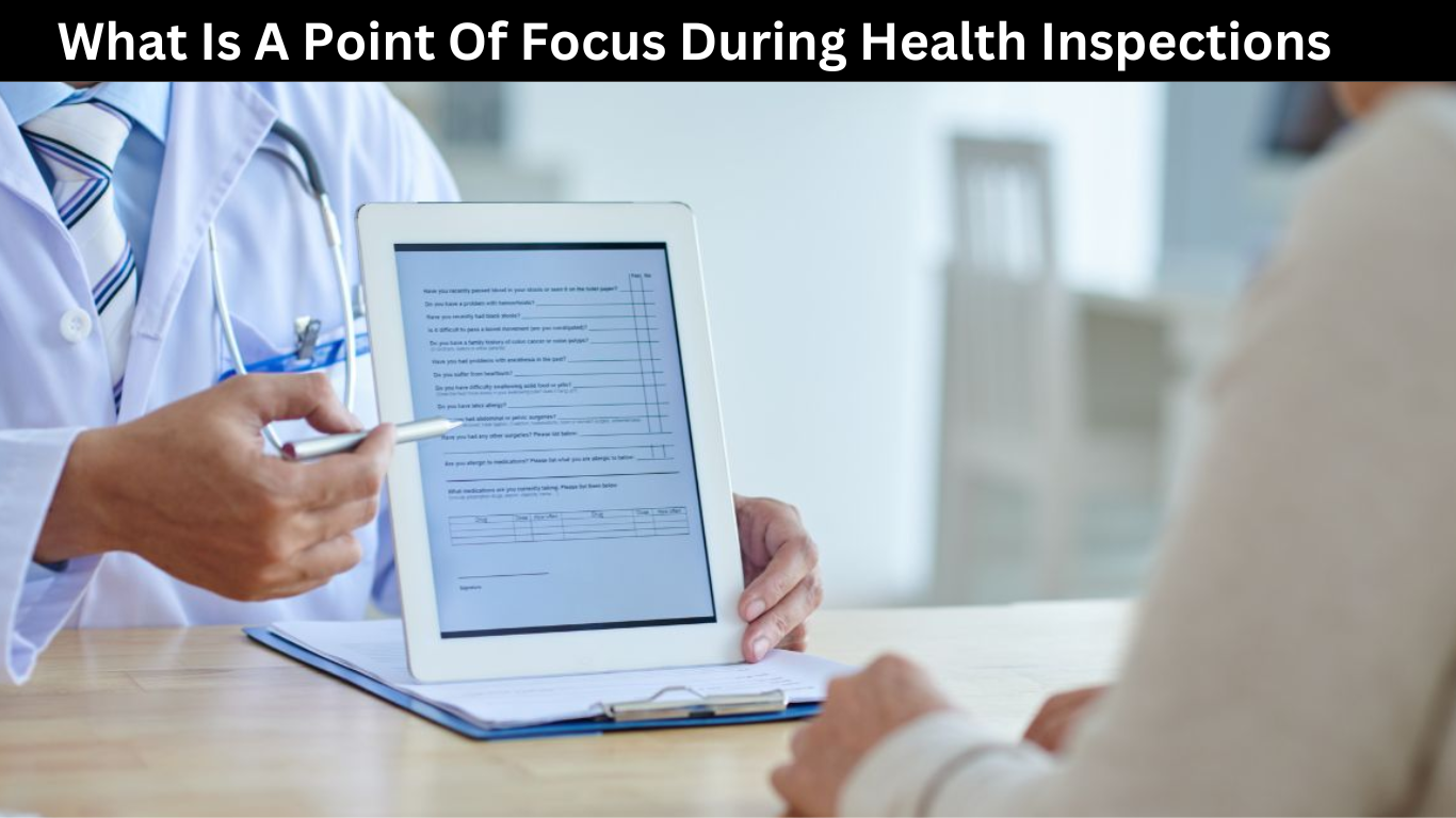 what is a point of focus during health inspections