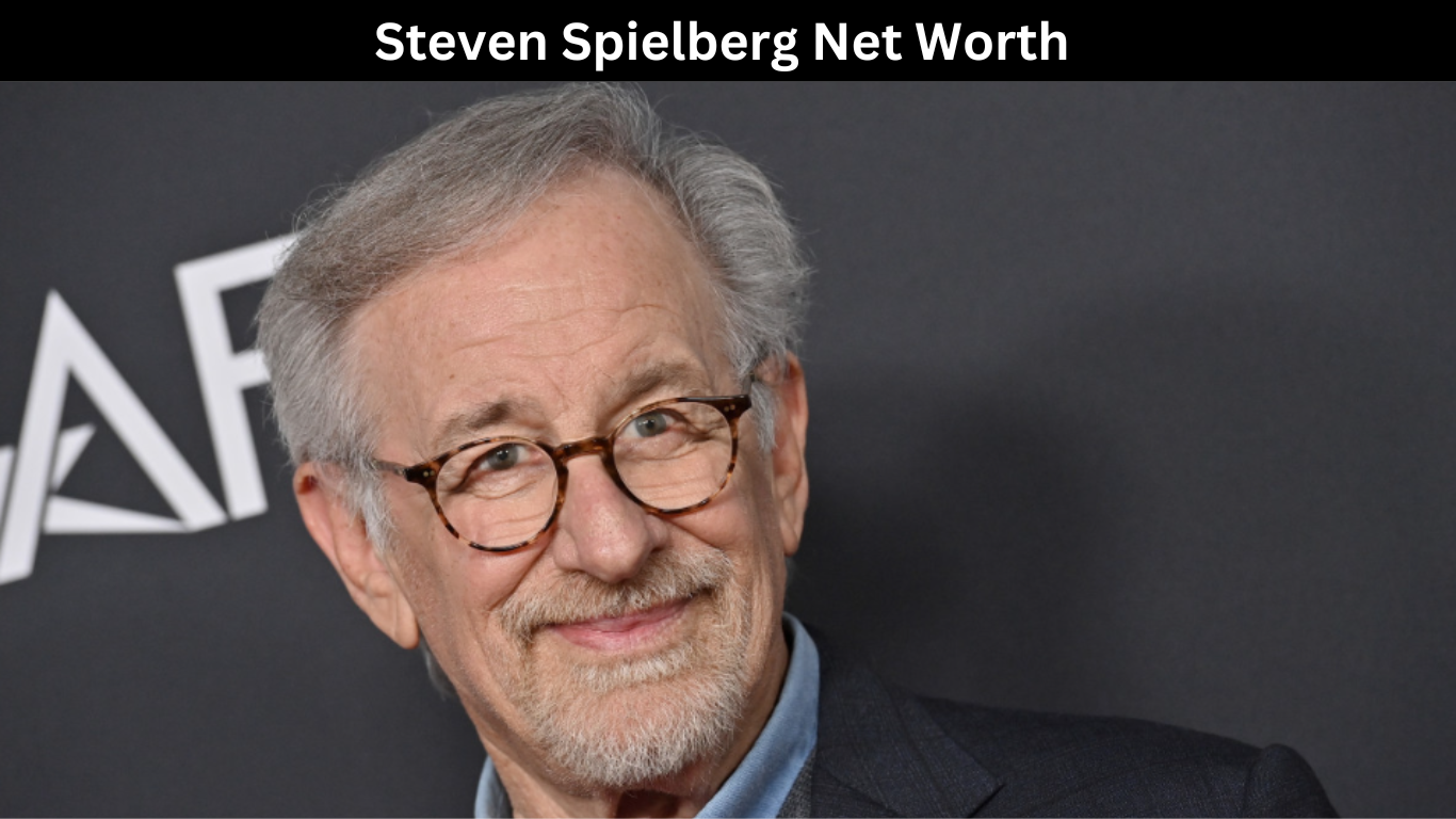 Steven Spielberg Net Worth