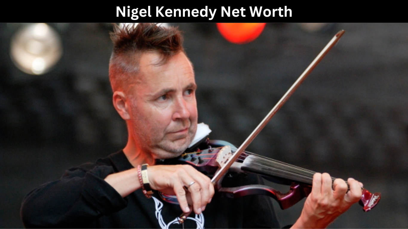 Nigel Kennedy Net Worth