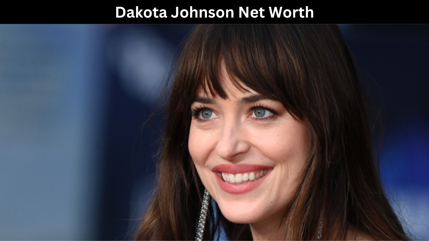 Dakota Johnson Net Worth