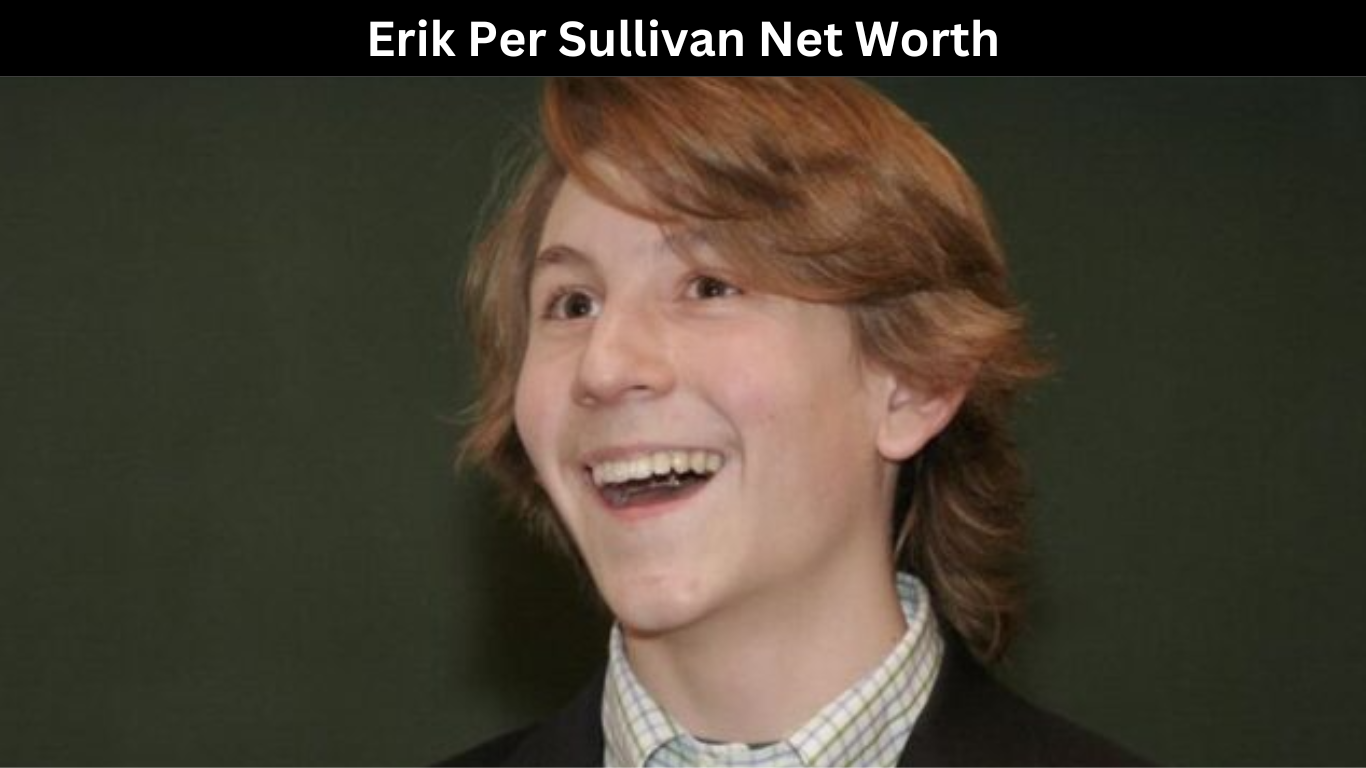 Erik Per Sullivan Net Worth