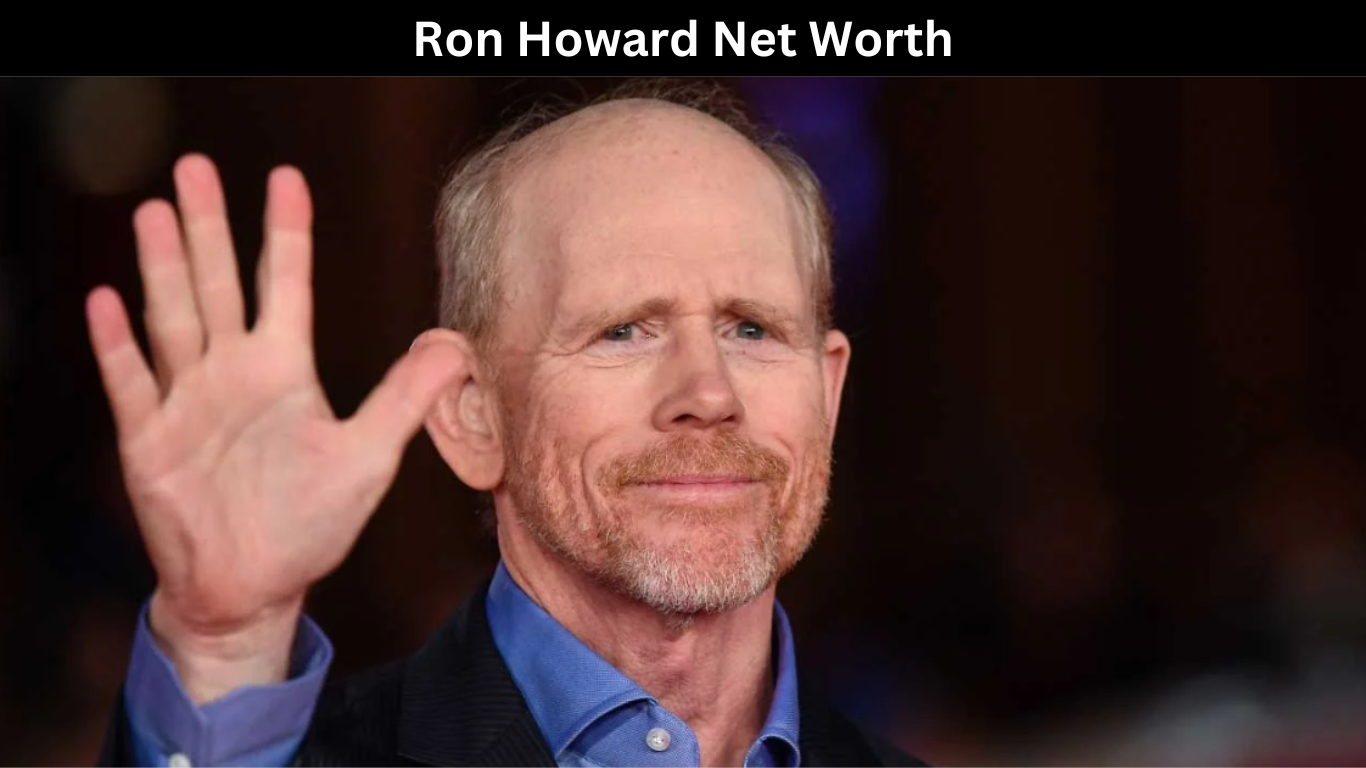 Ron Howard Net Worth