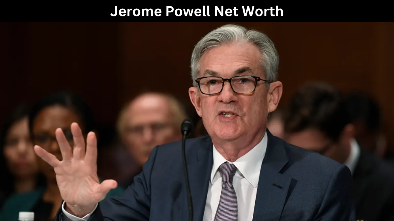 Jerome Powell Net Worth