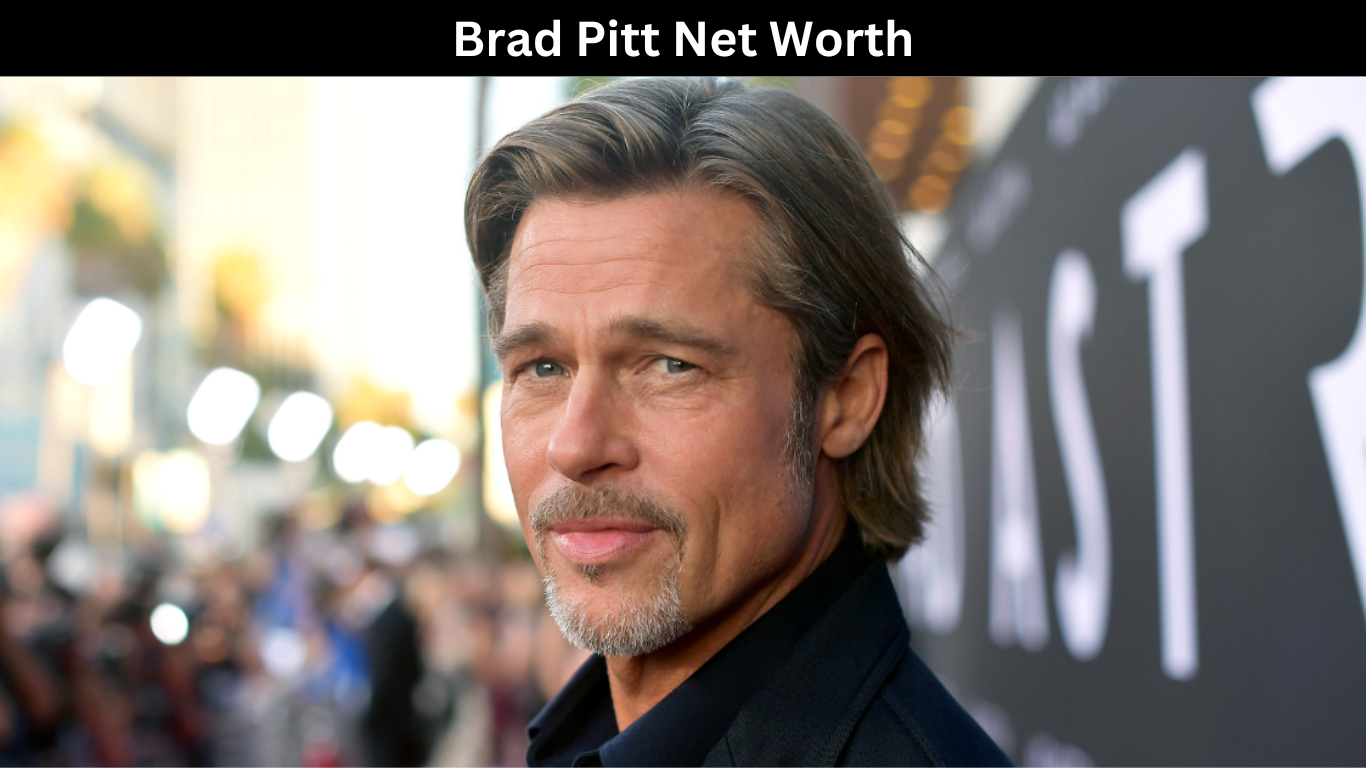 Brad Pitt Net Worth