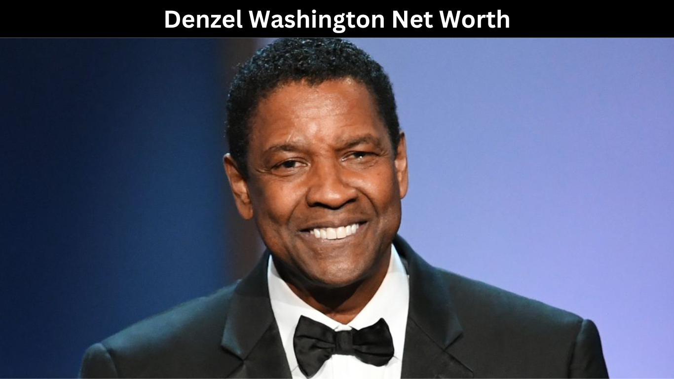 Denzel Washington Net Worth
