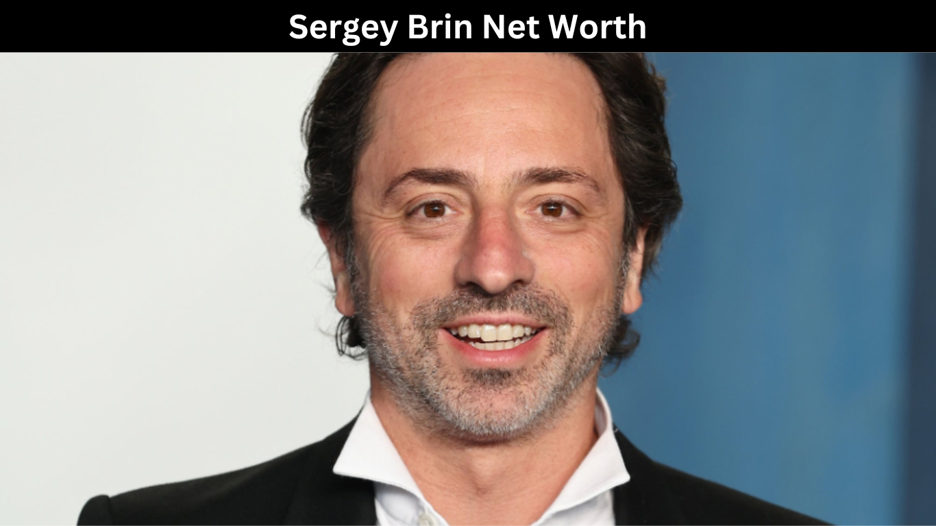 Sergey Brin Net Worth