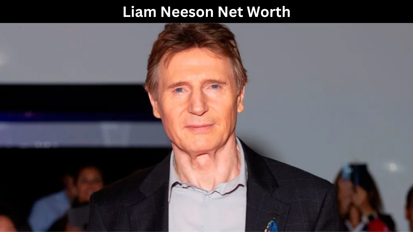 Liam Neeson Net Worth