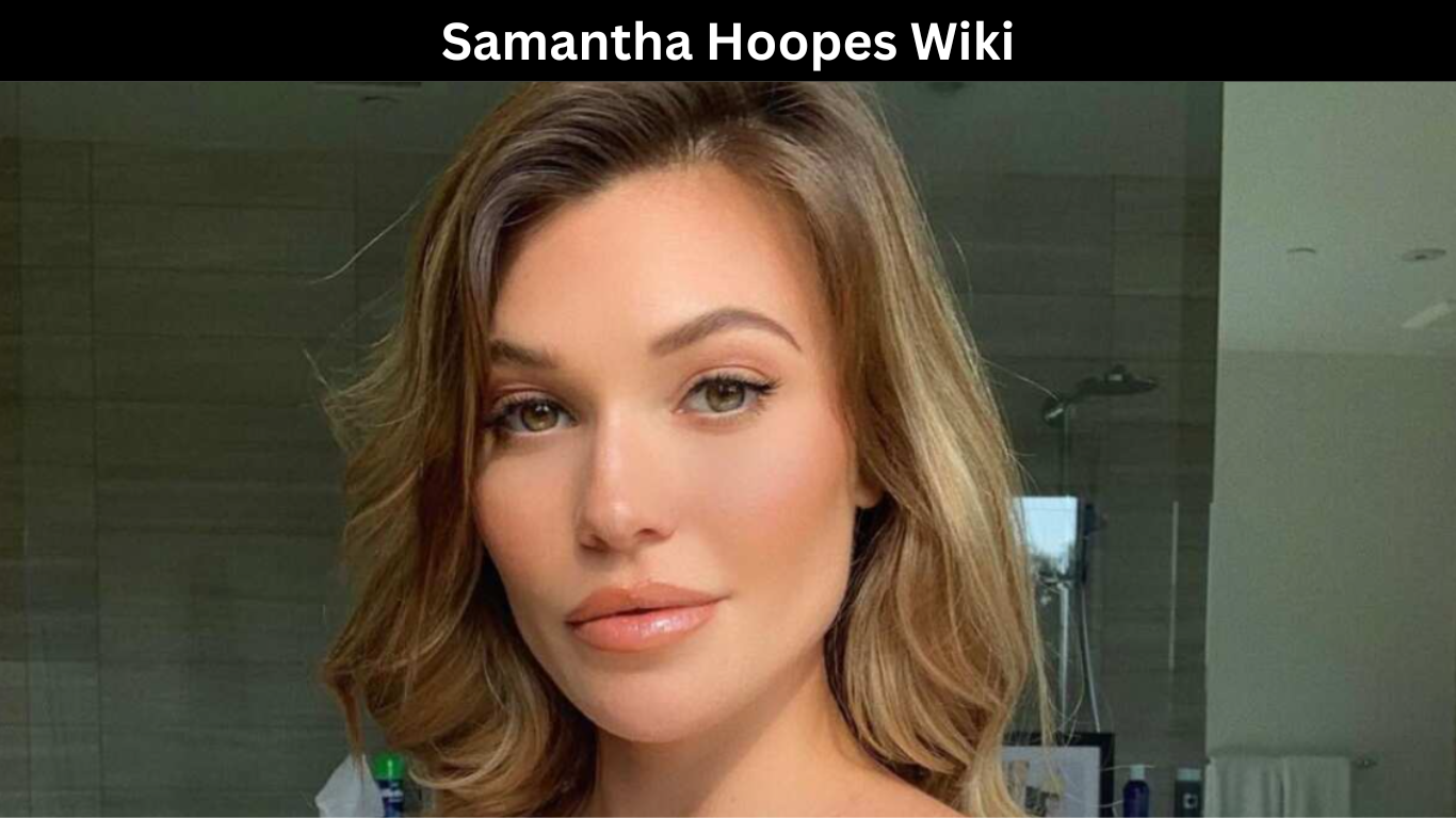 Samantha Hoopes Wiki