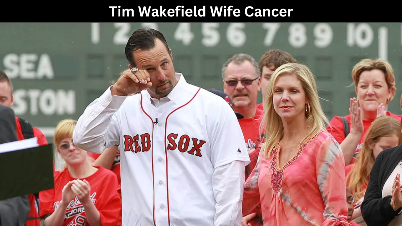 Tim Wakefield Wife Cancer