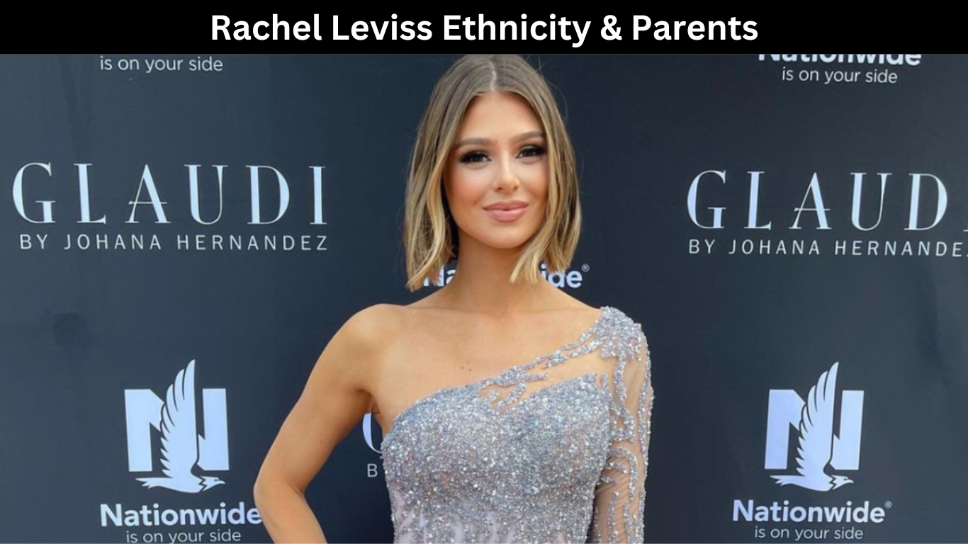 Rachel Leviss Ethnicity & Parents