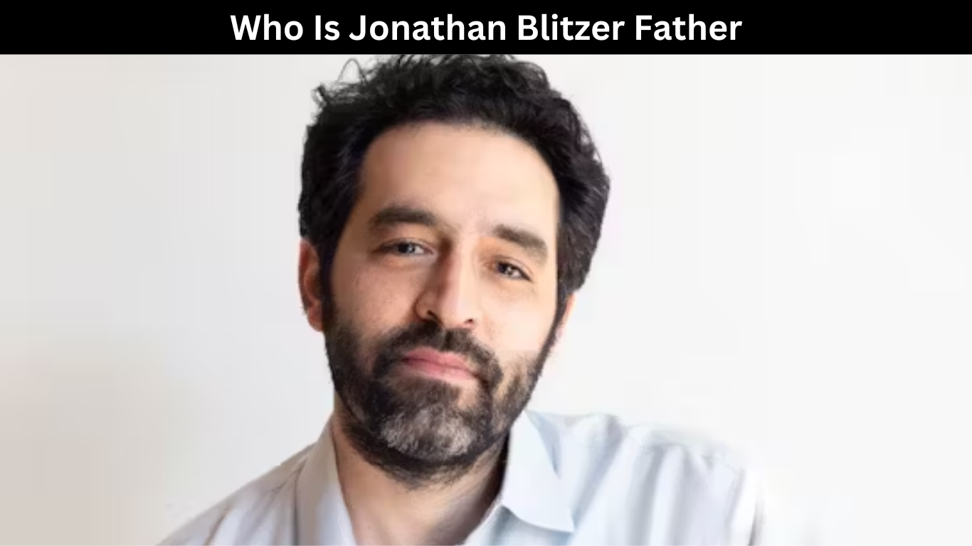 Who Is Jonathan Blitzer Father?