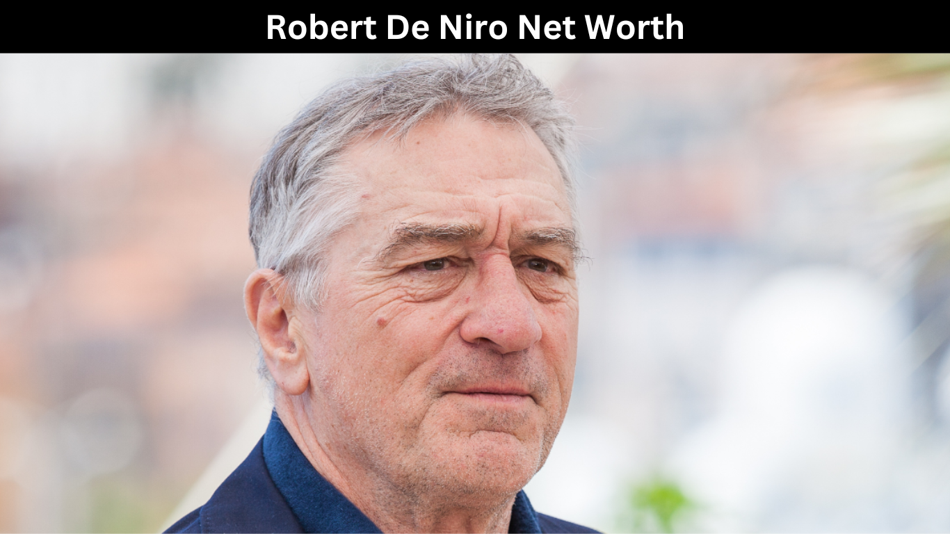 Robert De Niro Net Worth