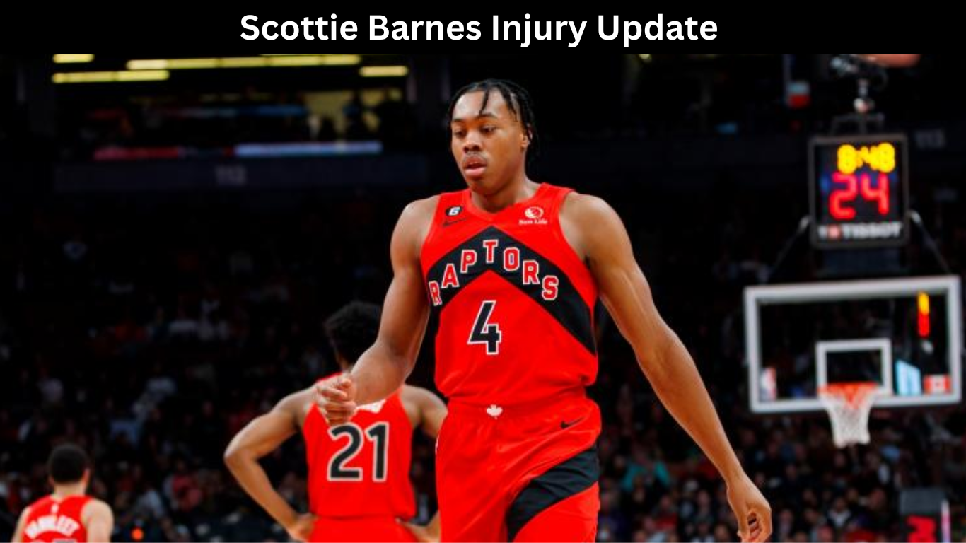 Scottie Barnes Injury Update