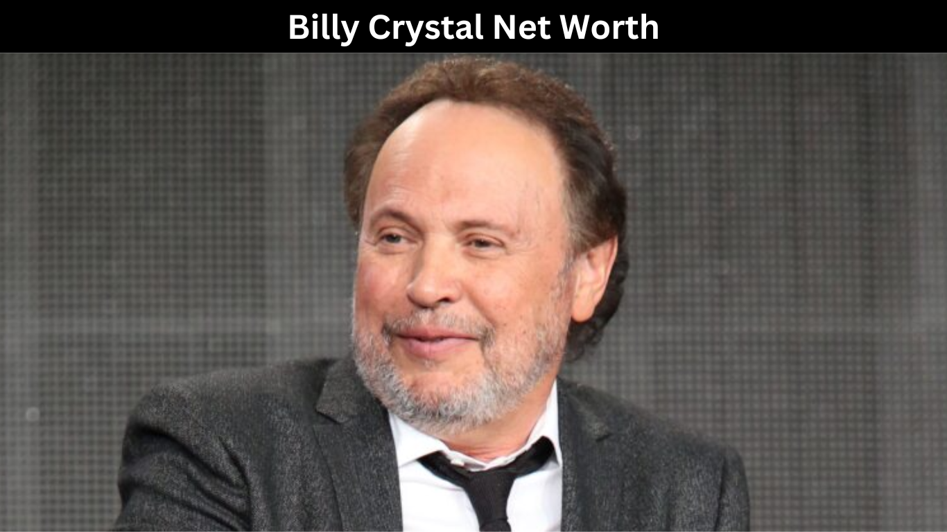 Billy Crystal Net Worth